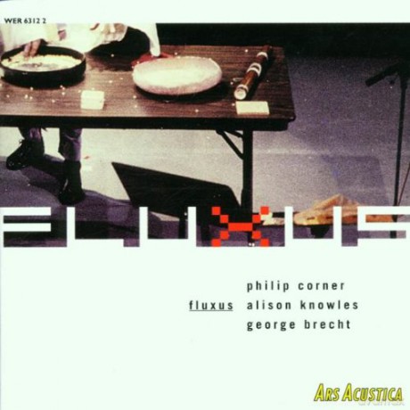 Philip Corner, Alison Knowles, George Brecht, Hanna Higgins, Jessica Higgins, Robert Filiou, Albrecht Fabri, Chang Chung-Jen, Klaus Schoning - editor: Fluxus [CD]