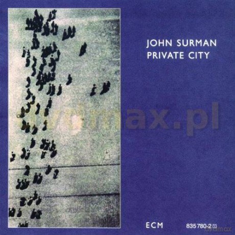 John Surman: Private City (Touchstones) (ecopack) [CD]