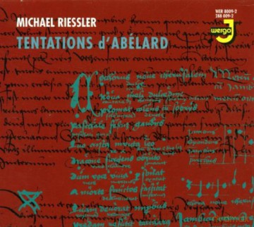 Michael Riessler (M. Ambrosini, V. Clastrier, R. Garcia-Fons, M. Godard, J-L. Matinier, C. Rizzo, G. Siracusa, B. Sylvestre, G. Sylvestre): Tentations d'Abelard [CD]