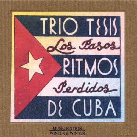 Trio Tesis: Ritmos de Cuba - Los Pasos Perdidos [CD]