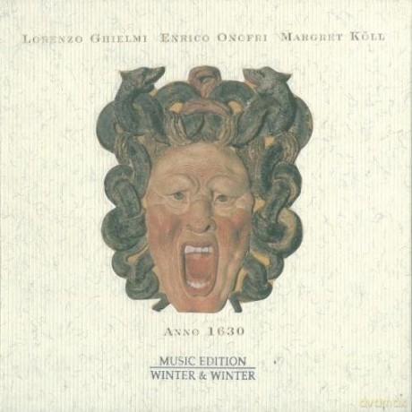 Ghielmi, Lorenzo with Enrico Onofri and Margret Koll: Anno 1630 [CD]