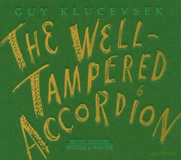Klucevsek, Guy: The Well-Tampered Accordion [CD]
