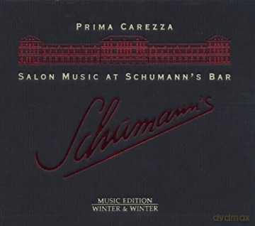 Prima Carezza (M.P. Neftel, K. Neftel, C. House, C. Ogg, W. Pipczynski, F. Greder, T. Schabenberger)+A4460: Salon Music at Schumann's Bar [CD]