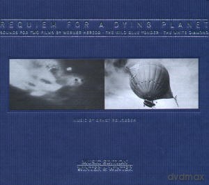 Reijseger, Ernst (M. Sylla, Tenore e Cuncordu de Orosei, P. Mura, G. Frau, M. Siotto, P. Pala, M. Roych): Requiem for a Dying Planet (music for two films by Werner Herzog: "The White Diamond" and "The Wild Blue Yonder") [CD]