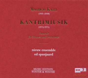 Kagel, Mauricio: Kantrimiusik: Nieuw Ensemble [CD]