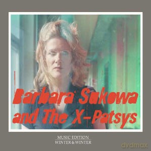 Sukowa, Barbara (R. Longo, J. Kessler, K. Chandler, A. Coleman, S. Conly, A. Fier): And The X-Patsys [CD]