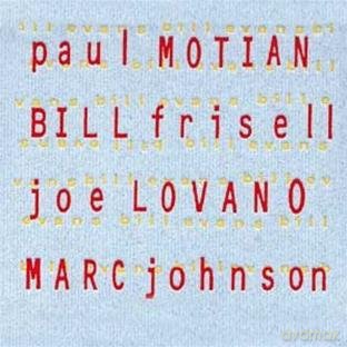 Motian, Paul (B. Frisell, J. Lovano, M. Johnson): Bill Evans [CD]