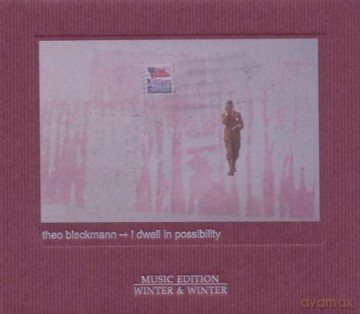 Bleckmann, Theo: I Dwell In Possibility [CD]