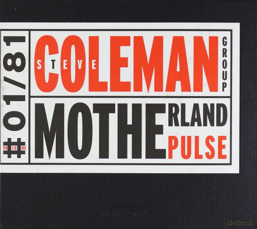 Coleman, Steve Group (G. Allen, L. Plaxico, M.S. Smith, C. Wilson, G. Haynes, M. Johnson): Motherland Pulse [CD]