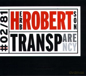 Robertson, Herb (T. Berne, B. Frisell, L. Horner, J. Baron): Transparency [CD]