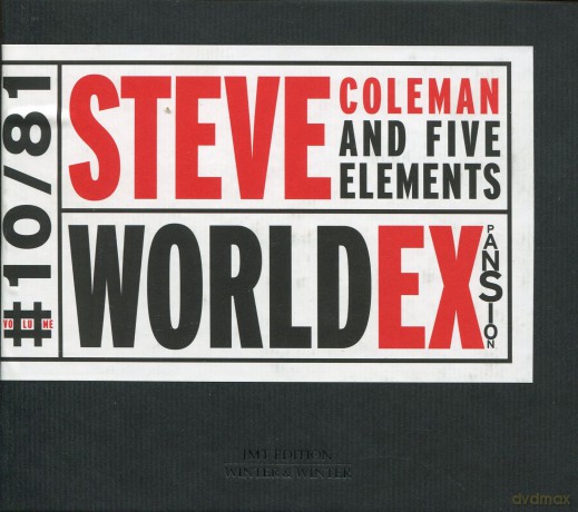 Steve Coleman & Five Elements (D.K. Dyson, C. Wilson, G. Haynes, R. Eubanks, G. Allen, K. Bell, K.B. Harris, M. Johnson): World Expansion [CD]