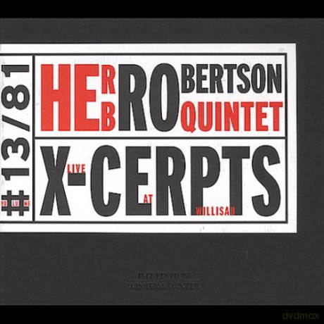 Robertson, Herb (T. Berne, G.W. Tsilis, L. Horner, J. Baron): X-cerpts Live at Willisau [CD]