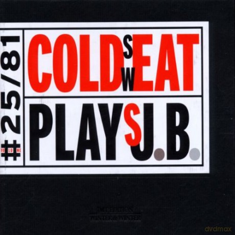 Cold Sweat (C. Harris, D. Mendes, K. Agyapon, A. Gardner, B. Ross, F. Wells, C. Criner, K. Rogers, B.T. Williams, E.J. Allen, A. Blythe, O. Dara, D. Murray): Plays J. B. [CD]