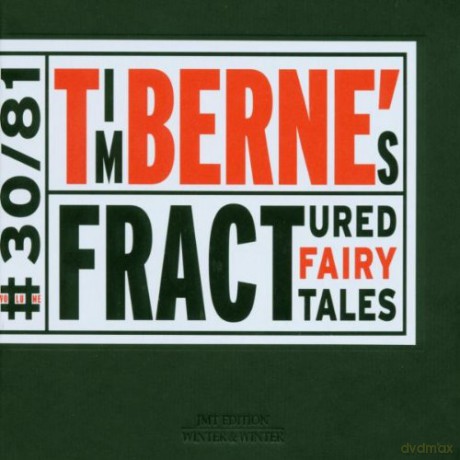 Berne, Tim (H. Robertson, M. Feldman, M. Dresser, H. Roberts, J. Baron): Fractured Fairy Tales [CD]