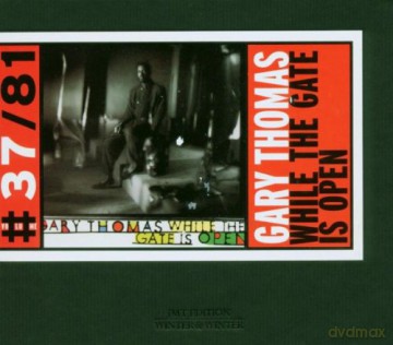 Thomas, Gary (K. Eubanks, R. Rosnes, D. Holland, A. Cox, D. Chambers): While the Gate is Open [CD]