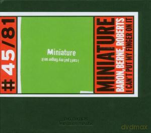 Miniature (J. Baron, T. Berne, H. Roberts): I Can't Put My Finger on It [CD]