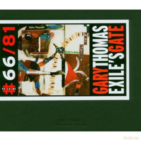 Thomas, Gary (T. Murphy, P. Bollenback, J. DeJohnette, M. Sewell, E. Howard, T. Carrington, S. Moss): Exile's Gate [CD]