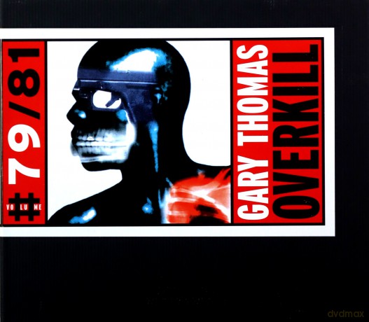 Thomas, Gary (G. Colligan, M. Sewell, J. Lamkin III, Ransom, Maysa, Jovanotti, Barrikade, Pork Chop, Godfaddah, Mustapha, No Name, Lean-Nut): Overkill [CD]