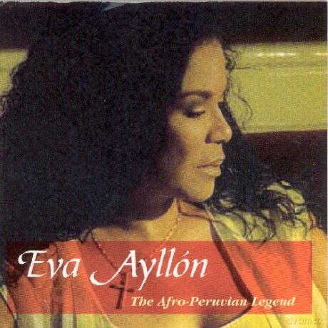 Peru: Ayllon, Eva: The Afro-Peruvian Legend [CD]