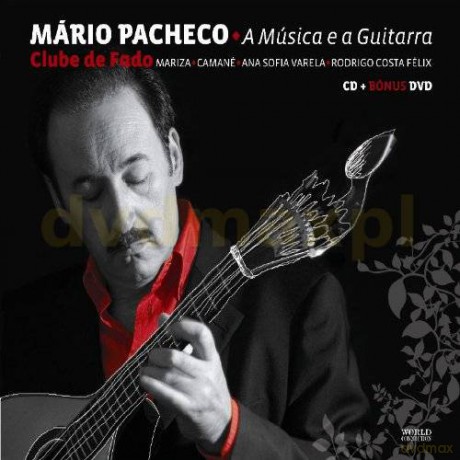 Fado: Pacheco, Mario - Clube de Fado (Mariza, Camane, A.S. Varela, R.C. Felix): A Musica e a Guitarra [CD]+[DVD]