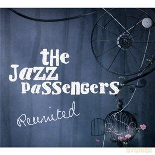 The Jazz Passengers (C. Fowlkes, R. Nathanson, B. Ware, B. Jones, E.J. Rodriguez, S. Barfeld) + guest: E. Costello, M. Ribot, D. Harry, S. Hyldgaard: Reunited [CD]