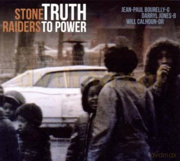 Stone Raiders (J.P. Bourelly, D. Jones, W. Calhoun): Truth To Power (digipack) [CD]