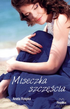 Miseczka szczęścia - Aneta Rzepka [KSIĄŻKA]