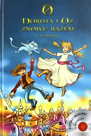 Dorota i Oz znowu razem - L. Frank Baum [KSIĄŻKA]+[CD]