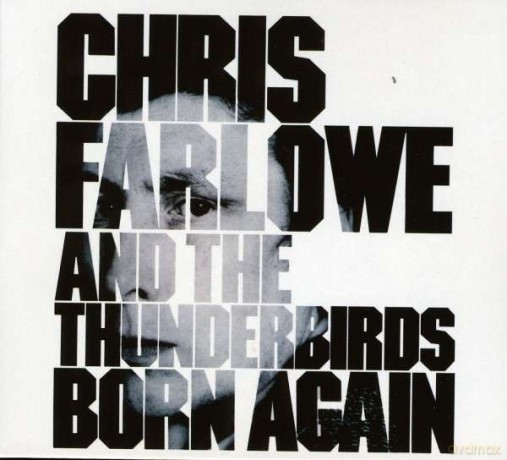 Chris Farlowe & The Thunderbirds: Born Again (digipack) [CD]
