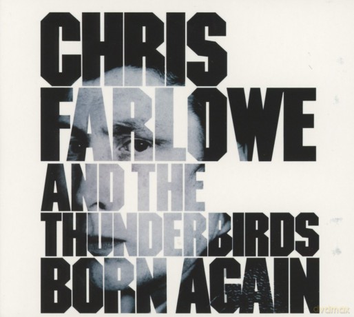 Chris Farlowe & The Thunderbirds: Born Again (digipack) [CD]