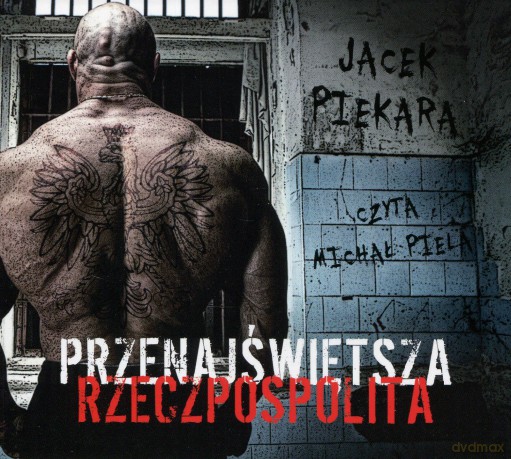 Przenajświętsza Rzeczpospolita - Jacek Piekara (digipack) [AUDIOBOOK] [CD-MP3]
