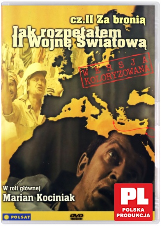 Jak rozpętałem drugą wojnę światową cz. II Za bronią [DVD]