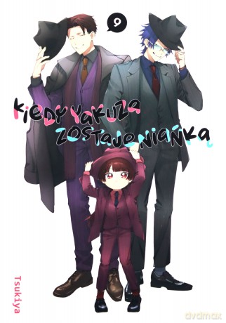 Kiedy yakuza zostaje niańką (Tom 9) - Tsukiya [KOMIKS]