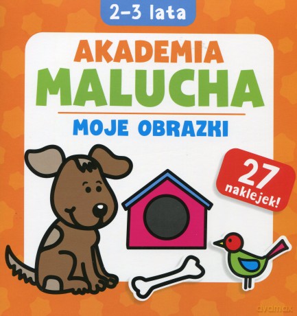 akademia malucha. moje obrazki [KSIĄŻKA]