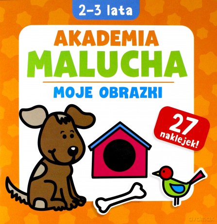 akademia malucha. moje obrazki [KSIĄŻKA]