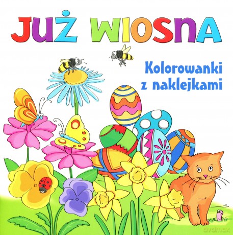Już wiosna. Kolorowanki i naklejki [KSIĄŻKA]