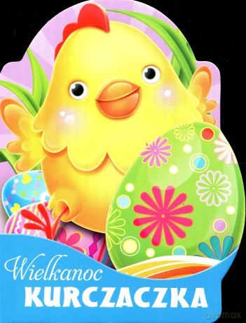 Wielkanoc kurczaczka [KSIĄŻKA]