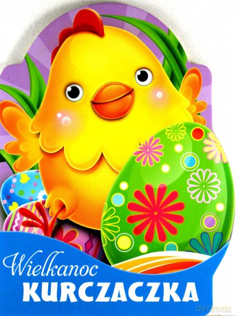 Wielkanoc kurczaczka [KSIĄŻKA]