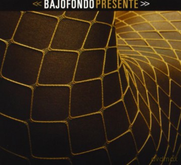 Bajofondo: Presente [CD]