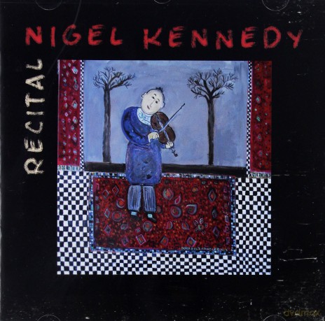 Nigel Kennedy: Recital [CD]