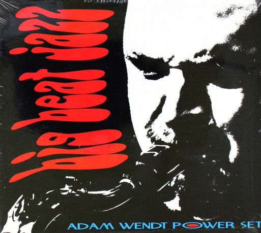Adam Wendt Power Set: Big Beat jazz (digipack) [CD]