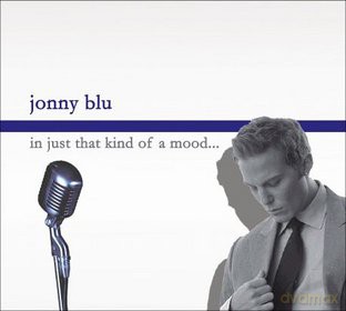 Jonny Blu: In Just That Kind Of A Mood (digipack) [CD]