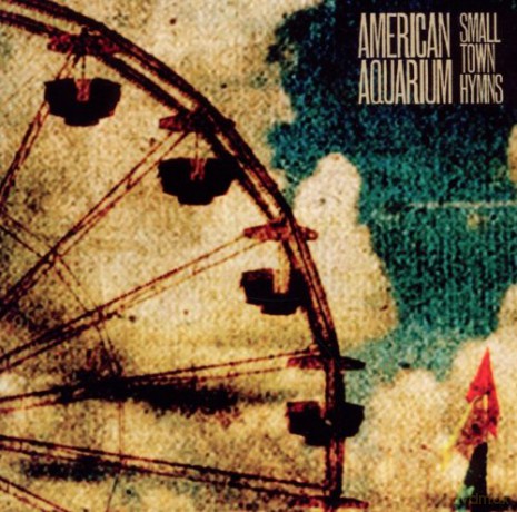 American Aquarium: Small Town Hymns [CD]