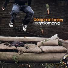 Benjamin Bates: Recyclomania [CD]