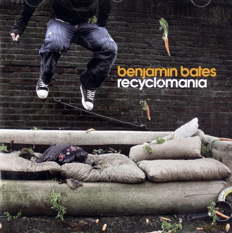 Benjamin Bates: Recyclomania [CD]