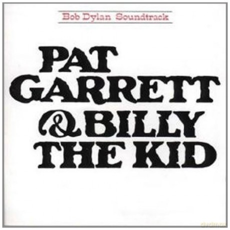 Bob Dylan: Pat Garrett and Billy the Kid [CD]
