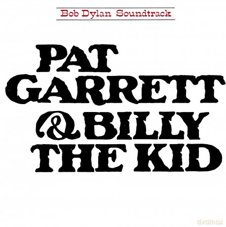 Bob Dylan: Pat Garrett and Billy the Kid [CD]