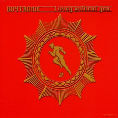 Boytronic: Living Without You 1 (maxisingle) [CD]