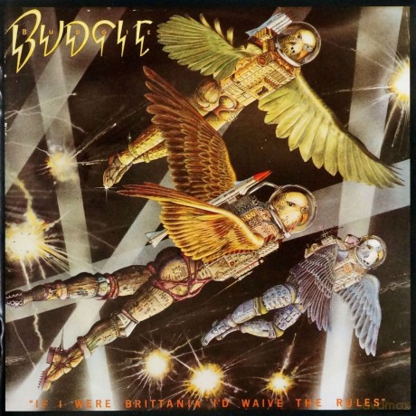 Budgie: If I Were Brittania I'd Waive The Rules [CD]