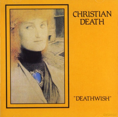 Christian Death: Deathwish [CD]